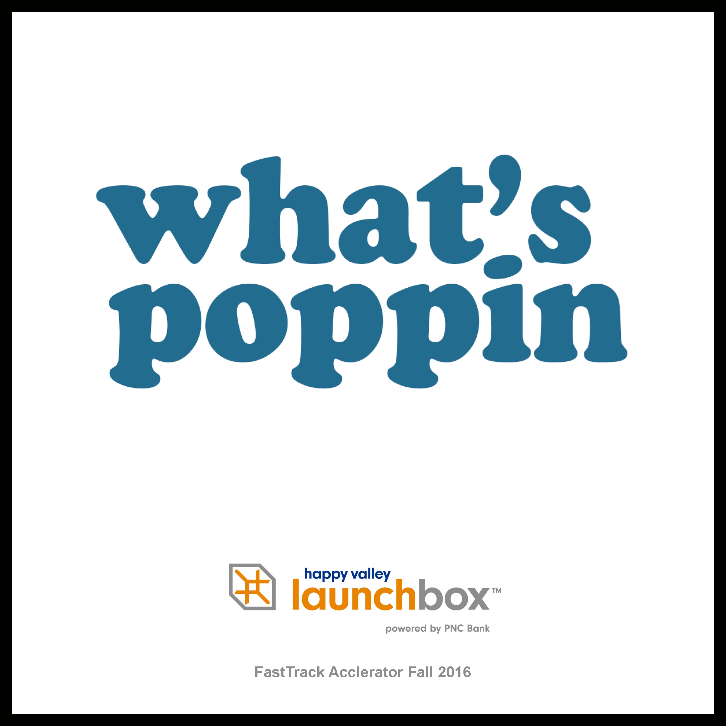What's Poppin' startup plaque